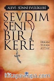 Sevdim Seni Bir Kere / Alevi - Sünni Evlilikleri
