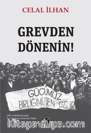 Grevden Dönenin!