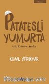 Patatesli Yumurta & Işık Evinden Araf’a