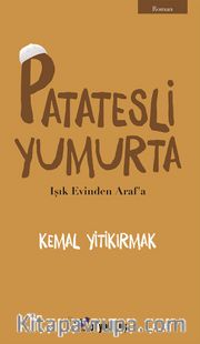 Patatesli Yumurta <br /> Işık Evinden Araf’a