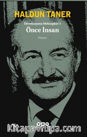 Devekuşuna Mektuplar 1 / Önce İnsan