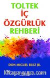 Toltek İç Özgürlük Rehberi