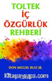 Toltek İç Özgürlük Rehberi