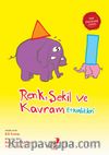 Renk Şekil Ve Kavram Etkinlikleri