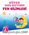 3. Sınıf Süper Ders Defterim Fen Bilimleri