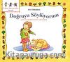 Doğruyu Söylüyorum & Çocuğa Dürüstlüğü Anlatmak