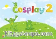 Cosplay 2 Activity Book  (Okul Öncesi İngilizce) 