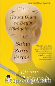 Sakın Zarar Verme <br /> Hayat, Ölüm ve Beyin Hikayeleri