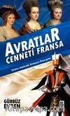 Avratlar Cenneti Fransa & Türkler Hakkında Bitmeyen Önyargılar