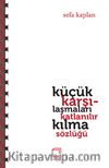 Küçük Karşılaşmaları Katlanılır Kılma Sözlüğü
