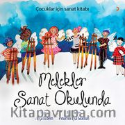 Melekler Sanat Okulunda <br /> Çocuklar İçin Sanat Kitabı