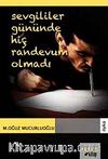 Sevgililer Gügünde Hiç Randevum Olmadı