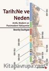 Tarih: Ne ve Neden & Antik, Modern ve Postmodern Yaklaşımlar
