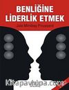 Benliğine Liderlik Etmek