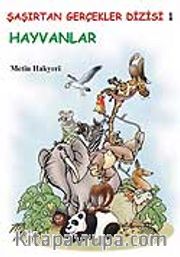 Hayvanlar (Ciltli) / Şaşırtan Gerçekler 1