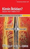 Kimin İktidarı? Gücün mü? Hakkın mı?