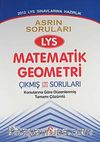 2012 LYS Sınavına Hazırlık / Asrın Soruları LYS Matematik-Geometri Konularına Göre Düzenlenmiş Tamamı Çözümlü
