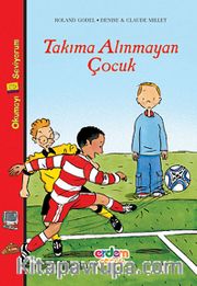 Takıma Alınmayan Çocuk