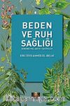 Beden ve Ruh Sağlığı & Koruma Yolları ve Tavsiyeler