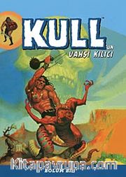 Kull'un Vahşi Kılıcı - Bölüm 1