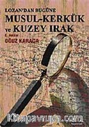 Lozan'dan Bugüne Musul-Kerkük ve Kuzey Irak