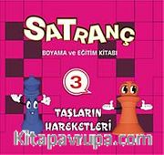 Satranç Boyama ve Eğitim Kitabı -3 / Taşların Hareketleri