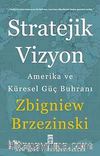 Stratejik Vizyon & Amerika ve Küresel Güç Buhranı