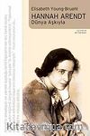 Hannah Arendt Dünya Aşkıyla
