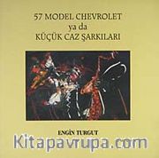 57 Model Chevrolet ya da Küçük Caz Şarkıları