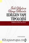 Türk Dilinde ve Dünya Dillerinde Edilgen Yapı Tipolojisi & Dilbilimsel Bir İnceleme