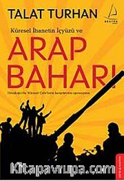 Küresel İhanetin İçyüzü ve Arap Baharı