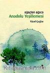 Ağaçtan Ağaca Anadolu Yeşillemesi
