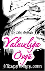 Yalnızlığa Övgü