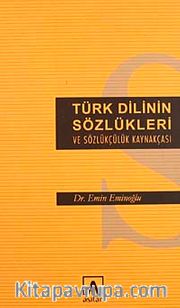 Türk Dilinin Sözlükleri ve Sözlükçülük Kaynakçası