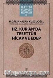Hz. Kur'an'da Tesettür Hicap ve Edep / Galibi Tasavvuf Külliyatı (6 Kitap)