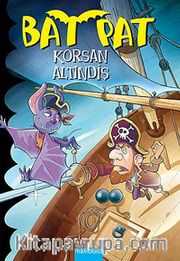 Bat Pat 4 / Korsan Altındiş