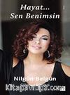Hayat... Sen Benimsin