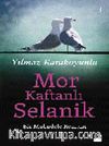 Mor Kaftanlı Selanik
