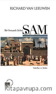 Bir Osmanlı Şehri: Şam