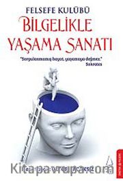 Bilgelikle Yaşama Sanatı