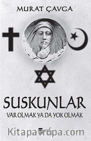 Suskunlar <br /> Var Olmak ya da Yok Olmak