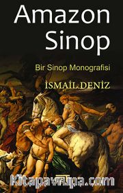 Amazon Sinop <br /> Bir Sinop Monografisi