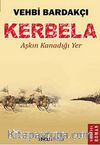 Kerbela & Aşkın Kanadığı Yer