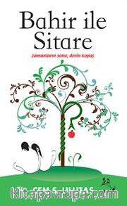 Bahir ile Sitare <br /> Zamanların Sonu Derin Kopuş