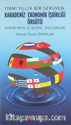 Yirmi Yıllık Bir Serüven: Karadeniz Ekonomik İşbirliği Örgütü & Kurum, Yapısı, İç İşleyişi, Dış İlişkileri