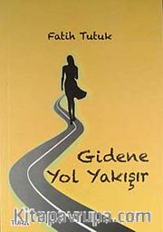 Gidene Yol Yakışır
