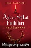 Aşk ve Şefkat Pırıltıları / Bediüzzaman