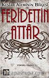Kuşlar Aleminin Bilgesi Feridettin Attar