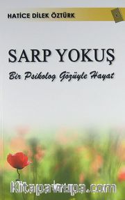 Sarp Yokuş <br /> Bir Psikolog Gözüyle Hayat