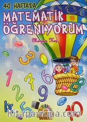 40 Hafta'da Matematik Öğreniyorum